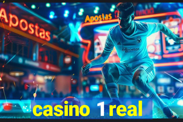 casino 1 real