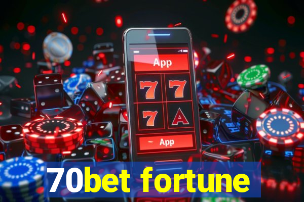 70bet fortune