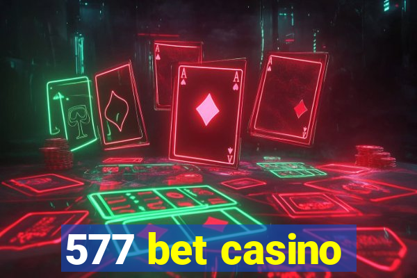 577 bet casino