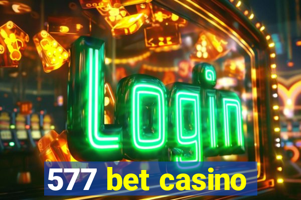 577 bet casino