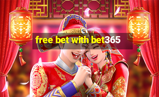 free bet with bet365