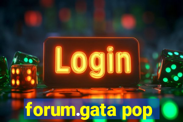 forum.gata pop