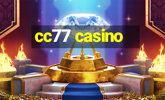 cc77 casino