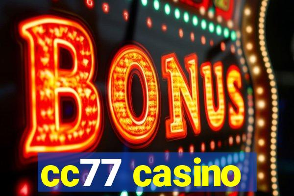 cc77 casino