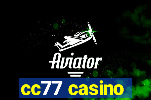 cc77 casino