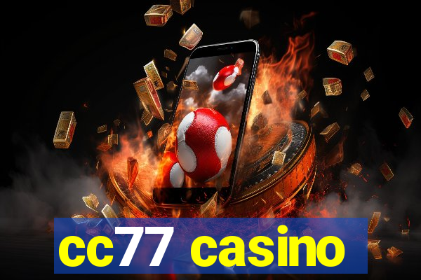 cc77 casino