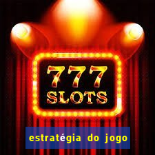 estratégia do jogo fortune tiger