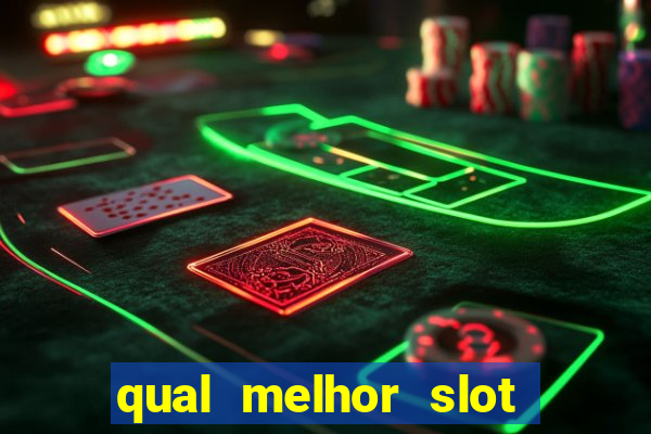 qual melhor slot para ganhar dinheiro