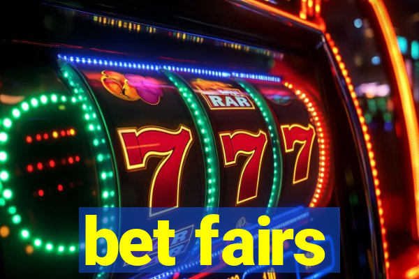 bet fairs