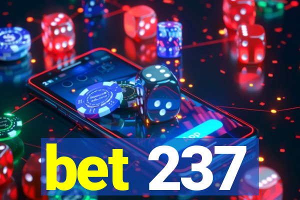 bet 237