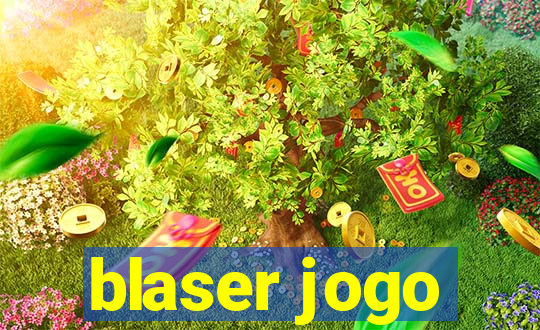 blaser jogo