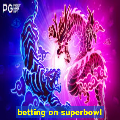 betting on superbowl