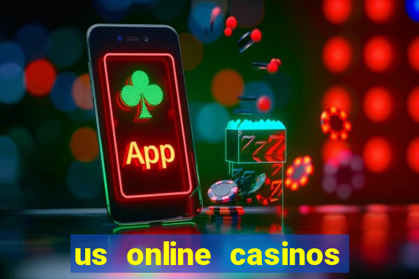 us online casinos real money