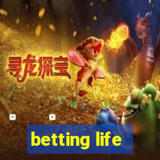 betting life