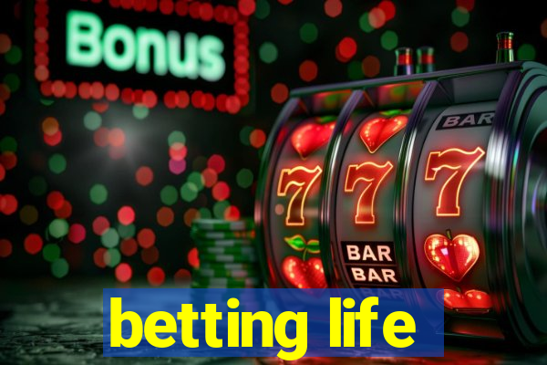 betting life