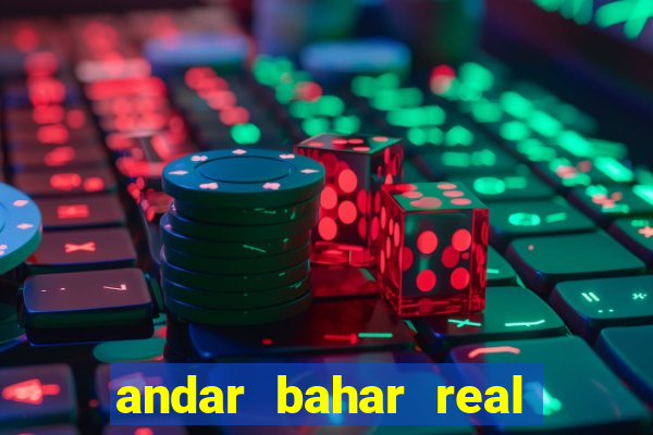 andar bahar real cash money