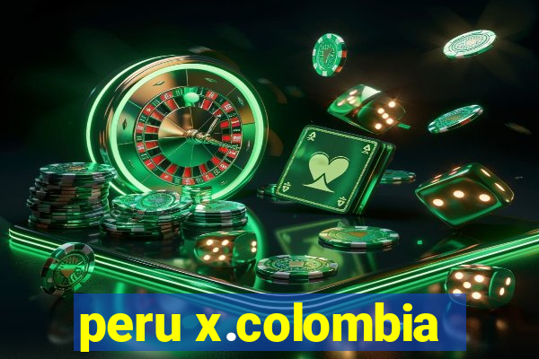 peru x.colombia