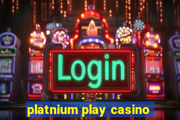 platnium play casino