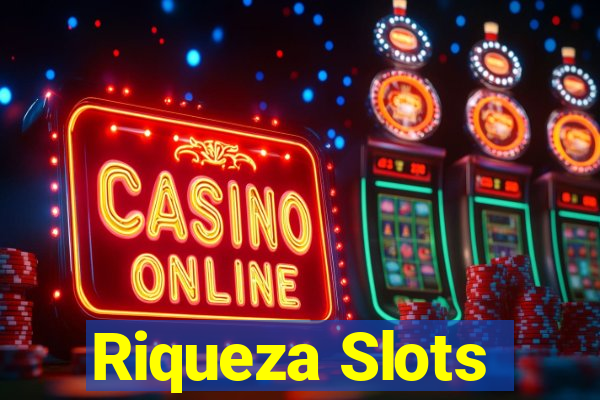 Riqueza Slots