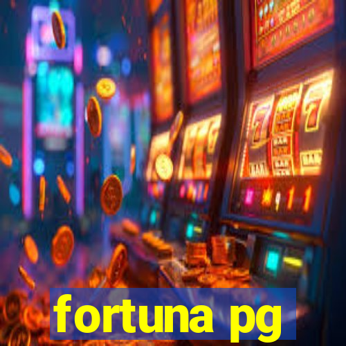 fortuna pg