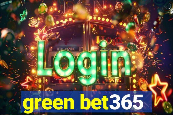 green bet365