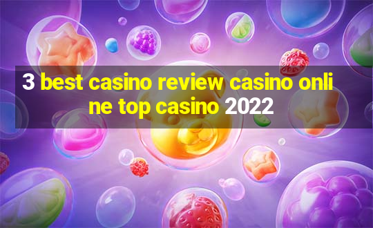 3 best casino review casino online top casino 2022