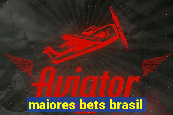 maiores bets brasil