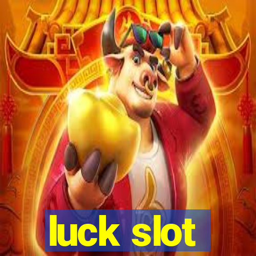 luck slot