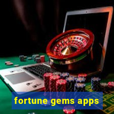 fortune gems apps