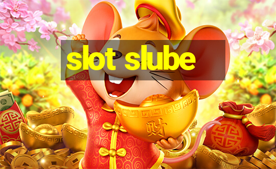 slot slube