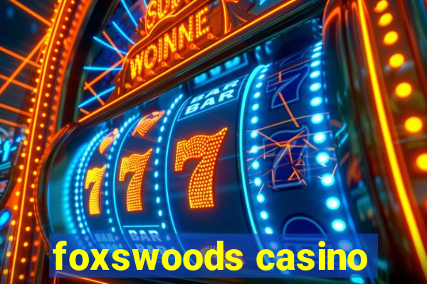 foxswoods casino