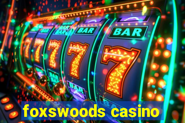 foxswoods casino