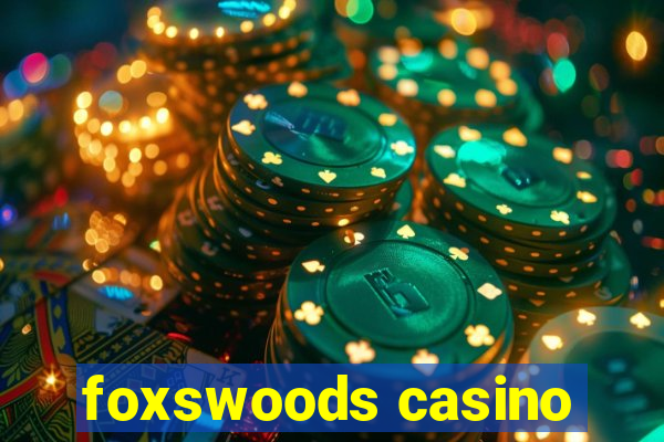 foxswoods casino