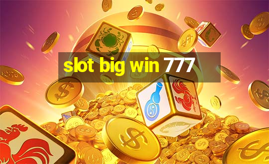 slot big win 777