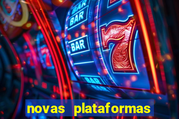 novas plataformas de cassino