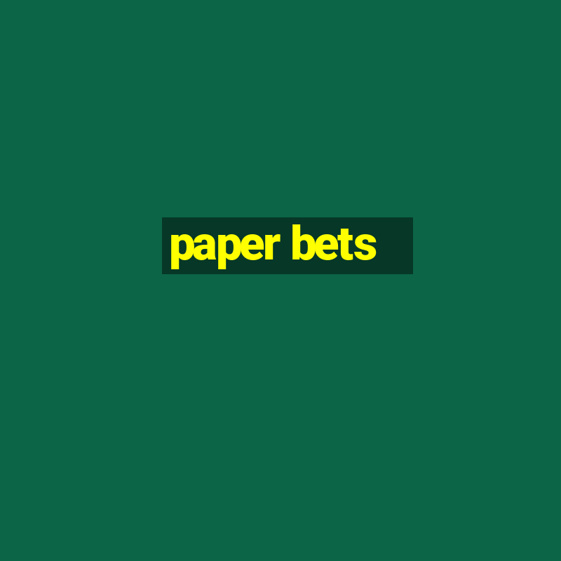 paper bets