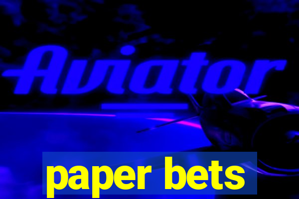 paper bets