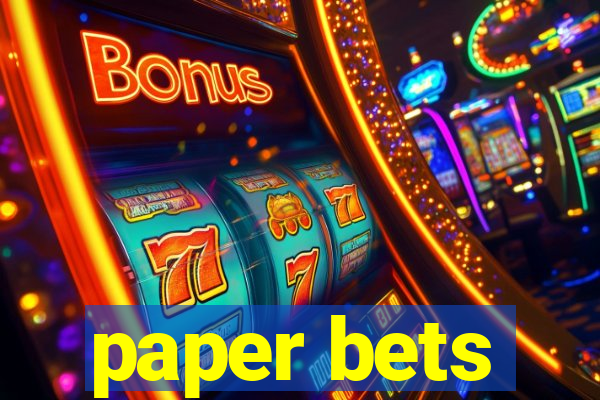 paper bets