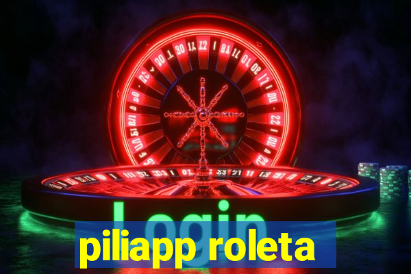 piliapp roleta