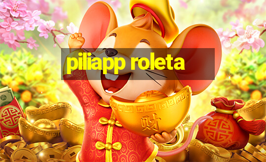 piliapp roleta