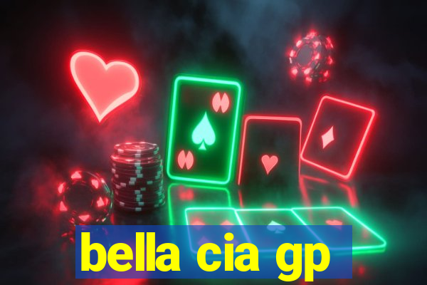 bella cia gp