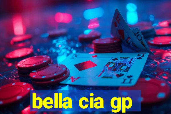 bella cia gp