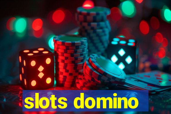 slots domino