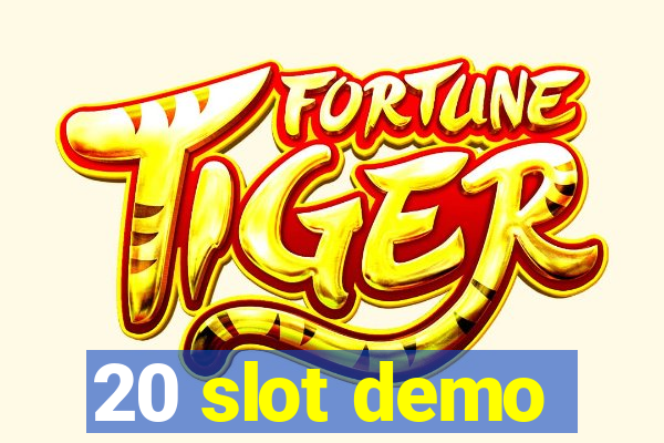 20 slot demo