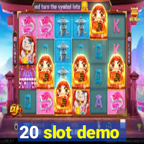 20 slot demo