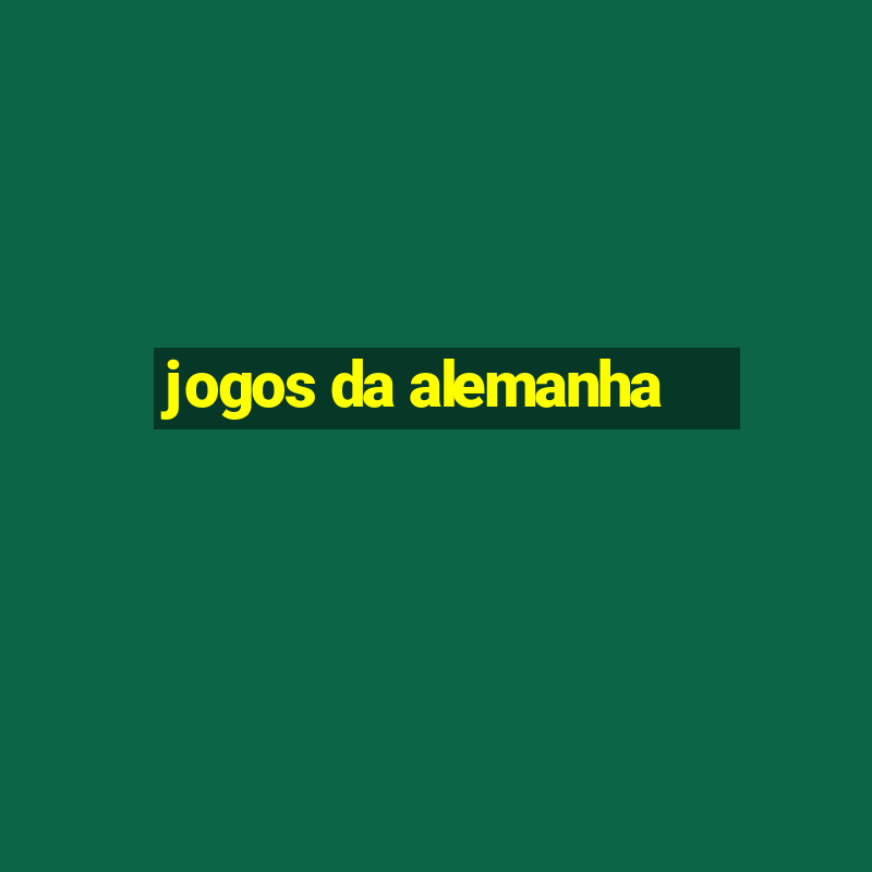 jogos da alemanha