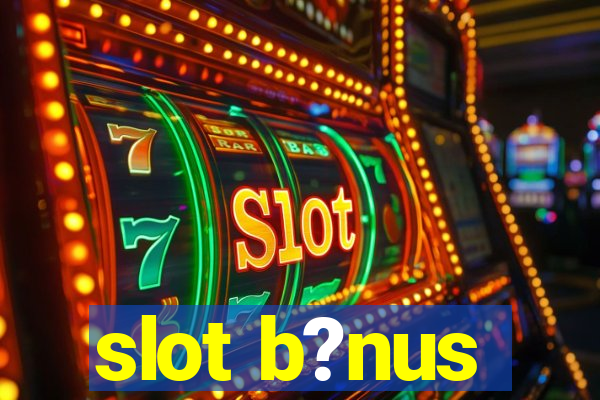 slot b?nus