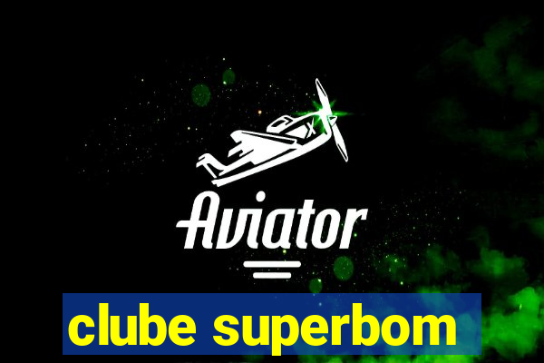 clube superbom