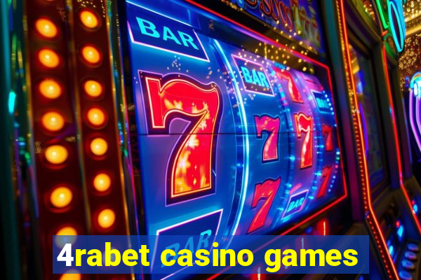 4rabet casino games