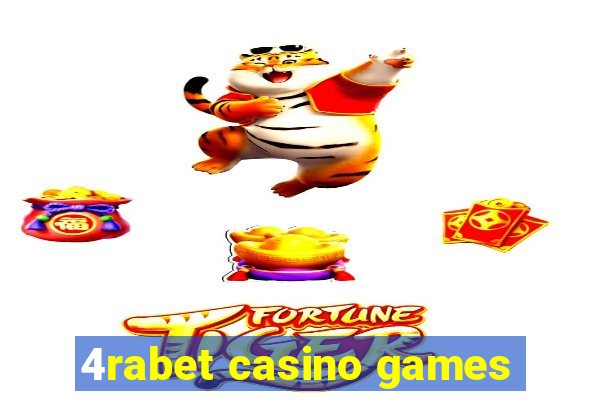 4rabet casino games